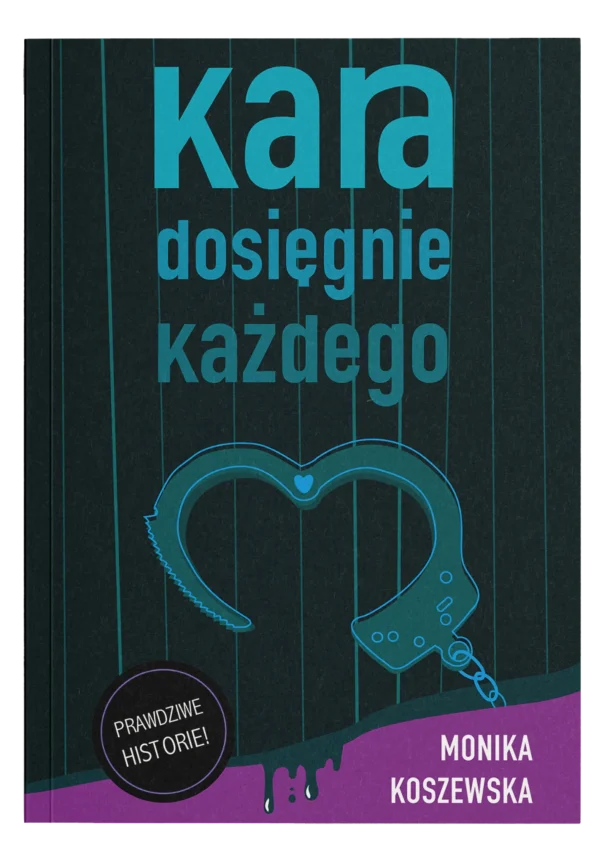 Okładka książki Kara dosięgnie każdego – thriller psychologiczny