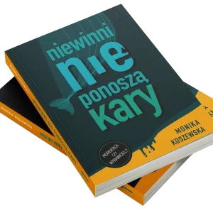 Monika Koszewska - Niewinni nie ponoszą kary 2 Polski kryminał psychologiczny – wizualizacja książki Moniki Koszewskiej